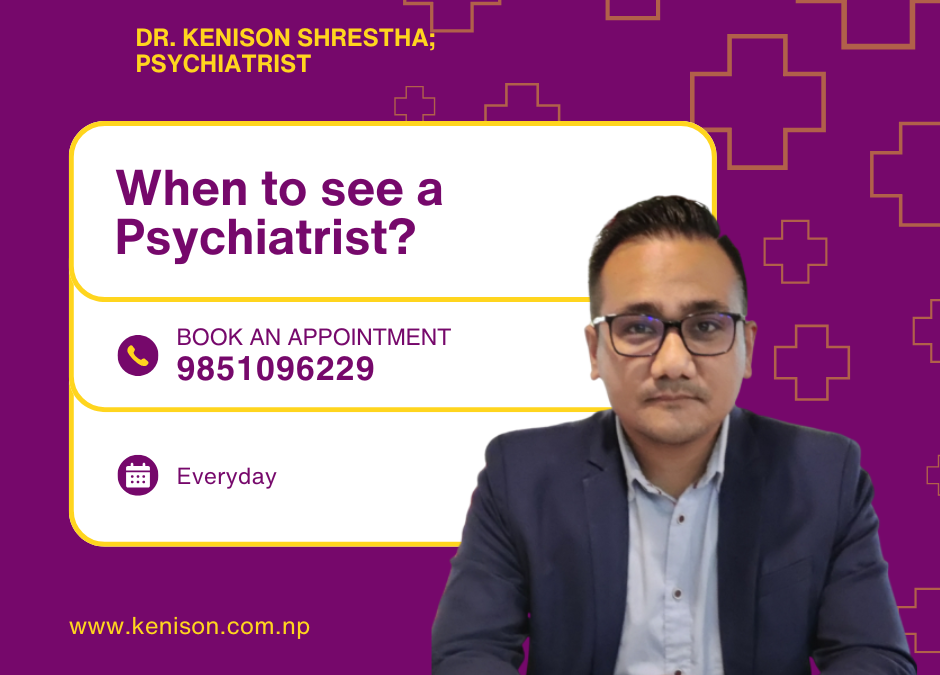 When to see a psychiatrist